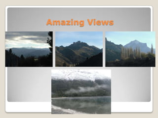 Amazing Views
 