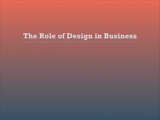 The Role of Design in Business

 