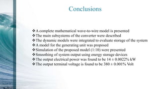 Wave-to-Wire Model of an Ocean Wave Energy Converter | PPTX