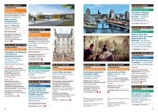 26 27
Sa | Sa 19.10 © 10:15
Heimsbrunn
Samedi-visite |
Samstagsführung
Des équipements innovants au
service des habitants | Innovative
Gebäude für die Bewohner
Salle des fêtes
de Heimsbrunn |
Festsaal Heimsbrunn
avec | mit : Philip Lainé
(Emergence Architecture),
architecte | Architekt
Rue de Hochstatt
Participation gratuite sur
inscription | Teilnahme frei,
Anmeldung erforderlich :
marianne.pfeiffer@mulhouse-
alsace.fr |
Sa | Sa 19.10 © 11:00 k 17:00
BADEN-BADEN
Spaziergang | Déambulation
Villengebiete im Übergang
– wie bauen im
historischen Kontext? |
Quartiers résidentiels
en transition – Comment
construire dans un
environnement historique ?
11:00 k 13:00
Villengebiet Beutig-Quettig |
Quartier résidentiel Beutig-Quettig
Treffpunkt | Rendez-vous :
Vor dem Stadtmuseum |
Devant le musée de la ville
Lichtentaler Allee
15:00 k 17:00
Villengebiet Annaberg |
Quartier résidentiel Annaberg
Treffpunkt | Rendez-vous :
„Paradies“ Markgrafenstraße –
Oberste Terrasse | Terrasse haute
Teilnahme frei, Anmeldung
erforderlich | Participation gratuite
sur inscription :
sonoda@t-online.de |
Sa | Sa 19.10 © 15:45
COLMAR
Déambulation | Spaziergang
Archéologie industrielle –
transitions à BKC |
Industrielle Archäologie –
Übergänge bei BKC
Rendez-vous | Treffpunkt :
Bibliothèque universitaire de l’IUT
34, rue du Grillenbreit
Participation gratuite sur
inscription | Teilnahme frei,
Anmeldung erforderlich :
renckly.yc@evhr.net |  + 
Sa | Sa 19.10 © 11:00
STRASBOURG
Samedi-visite |
Samstagsführung
Cinq réalisations récentes de la
Ville et de l’Eurométropole de
Strasbourg | Fünf aktuelle Projekte
aus Strasbourg und Umgebung
Le 5e
Lieu
avec | mit : Louis Piccon (Nunc
architectes), architecte | Architekt
Place du Château
Participation gratuite sur
inscription | Teilnahme frei,
Anmeldung erforderlich :
ja5lieu.eventbrite.fr |
Sa | Sa 19.10 © 14:30
STRASBOURG
Parcours vélo | Radtour
Sur les fronts de Neudorf |
Entlang der Ränder von
Neudorf
, voir page | siehe Seite 37
Sa | Sa 19.10 © 14:30 k 17:30
STRASBOURG
Exposition | Ausstellung
Ré-appropriation des
espaces communs et
partagés des immeubles
d’habitat collectif |
Wiederaneignung der
Gemeinschaftsräume von
Wohngebäuden
33, boulevard Victor-Hugo
Entrée libre | Eintritt frei |
Di | So 20.10 © 10:00
STRASBOURG
Déambulation | Spaziergang
Les ponts de la Petite
France | Brücken in der
Petite France
avec | mit : Jean-Claude Richez,
historien | Historiker ; Claude Denu
(Denu & Paradon), architecte |
Architekt
Rendez-vous | Treffpunkt :
Pont Saint-Thomas
Participation libre | Teilnahme frei
Sa | Sa 19.10 © 15:20
BASEL
Führung | Visite
In den Höhen der Stadt |
Dans les hauteurs de la ville
Roche-Turm – Bau 1
Grenzacherstrasse 124
Die Teilnehmer werden gebeten,
sich eine halbe Stunde vor
der Führung vor dem Bau 1
einzufinden. | Les participants
sont priés de se retrouver devant le
bâtiment 1 une demi-heure avant
la visite.
Eintritt frei, Anmeldung
erforderlich bis zum 28.09 | Entrée
gratuite sur inscription avant le
28.09 :
EA | MEA – visite@ja-at.eu |
Di | So 20.10 © 10:00
STRASBOURG
Parcours vélo | Radtour
Transitions urbaines :
en suivant la ligne E
du tram… | Städtische
Übergänge entlang
der Straßenbahnlinie E…
, voir page | siehe Seite 37
So | Di 20.10 © 14:00 k 16:00
FREIBURG
Radtour | Parcours vélo
Stadt für alle? Was
machen alle in der Stadt?
Stadt jenseits des
Wohnens | Une ville pour
tous ? Mais que font-ils tous
en ville ? Une ville au-delà
d’un simple lieu d’habitation
, siehe Seite | voir page 37
Di | So 20.10 © 14:00 k 18:00
STRASBOURG
Exposition | Ausstellung
48 h « Vers des lieux de vie
à partager » | „Auf dem Weg
zu mehr Gemeinschaftsräumen“
Finissage
Le lieu sera communiqué
ultérieurement. | Der Ort wird
später bekannt gegeben.
Participation gratuite sur
inscription | Teilnahme frei,
Anmeldung erforderlich :
association@ecoquartier-
strasbourg.fr |
Di | So 20.10 © 15:00
MULHOUSE
Parcours vélo | Radtour
D’un quartier à l’autre :
transitions et mutations |
Von einem Viertel zum
nächsten: Übergänge und
Veränderungen
, voir page | siehe Seite 37
b
Perspective Espace de Pli, Heimsbrunn,
France, Émergence Architecture, 2019
© Émergence Architecture
b
Perspective 5e
Lieu, Strasbourg, France,
Nunc architectes, en cours
© Nunc architectes
h
Ponts de la Petite France, Strasbourg, France
© Estel
h
Création d’un tiers-lieu coopératif
(Exposition 48 h « Vers des lieux de vie
à partager », Strasbourg)
© Marie Greget
 
