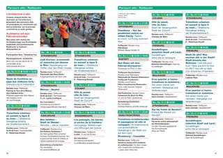 36 37
Di | So 13.10 © 10:00
COLMAR
Ville du passé,
ville du futur |
Stadt der Vergangenheit,
Stadt der Zukunft
Rendez-vous | Treffpunkt :
Champs-de-Mars
So | Di 13.10 © 14:15
FREIBURG
Gundelfingen:
zwischen Stadt und Land |
Gundelfingen :
entre ville et campagne
Treffpunkt | Rendez-vous :
Bahnhof Gundelfingen | Gare de
Gundelfingen
Di | So 13.10 © 15:00
MULHOUSE
D’un quartier à l’autre :
transitions et mutations |
Von einem Viertel zum
nächsten: Übergänge und
Veränderungen
Rendez-vous | Treffpunkt :
Gare centrale | Hauptbahnhof
Sa | Sa 19.10 © 14:30
STRASBOURG
Sur les fronts de Neudorf |
Entlang der Ränder von
Neudorf
Rendez-vous | Treffpunkt :
Parvis du centre administratif
de l’Eurométropole |
Vor dem Verwaltungsgebäude
der Eurométropole
Place de l’Étoile
Di | So 20.10 © 10:00
STRASBOURG
Transitions urbaines :
en suivant la ligne E
du tram… | Städtische
Übergänge entlang
der Straßenbahnlinie E…
Rendez-vous | Treffpunkt :
Arrêt de tram | Tramhaltestelle :
E – Robertsau Escale
So | Di 20.10 © 14:00
FREIBURG
Stadt für alle? Was
machen alle in der Stadt?
Stadt jenseits des
Wohnens | Une ville pour
tous ? Mais que font-ils tous
en ville ? Une ville au-delà
d’un simple lieu d’habitation
Treffpunkt | Rendez-vous :
Lederle-Platz
Di | So 20.10 © 15:00
MULHOUSE
D’un quartier à l’autre :
transitions et mutations |
Von einem Viertel zum
nächsten: Übergänge und
Veränderungen
Rendez-vous | Treffpunkt :
Gare centrale | Hauptbahnhof
So | Di 27.10 © 14:15
FREIBURG
Gundelfingen:
zwischen Stadt und Land |
Gundelfingen :
entre ville et campagne
Treffpunkt | Rendez-vous :
Bahnhof Gundelfingen |
Gare de Gundelfingen
Fr | Ve 11.10© 14:30 k 17:30
OFFENBURG
FlussNatur – Von der
gezähmten zurück zur
wilden Kinzig | Nature
en cours : La Kinzig redevient
libre
Treffpunkt | Rendez-vous :
Villa Bauer
Wilhelm-Bauer-Straße 16
Sa | Sa 12.10© 10:00 k 16:00
RASTATT
Den Rhein mit dem
Fahrrad überqueren |
Traverser le Rhin à vélo
Treffpunkt Deutschland |
Rendez-vous Allemagne :
Fährstraße 64, Rastatt-Plittersdorf
Treffpunkt Frankreich |
Rendez-vous France :
Fähre französische Rheinseite |
Ferry, côté français, Rastatt-
Plittersdorf
Ziel Frankreich | Arrivée France :
restaurant Au Bord du Rhin
12, port du Rhin, Lauterbourg
Anmeldung erforderlich |
Sur inscription :
innenarchitektur-smm@t-online.de
Di | So 13.10© 10:00 k 18:00
SANS FRONTIÈRES
Transitions architecturales
et paysagères en ville et
campagne | Architektonische
und landschaftliche
Übergänge in der Stadt und
auf dem Land
Strasbourg – Cosswiller
Rendez-vous | Treffpunkt :
devant le musée d’Art moderne
et contemporain | Vor dem musée
d’Art moderne et contemporain
1, place Jean-Hans-Arp
Parcours vélo | RadtourenParcours vélo | Radtouren
L’architecture à vélo
Comme chaque année, les
Journées de l’architecture
proposent des parcours vélo,
accompagnés et commentés par
des architectes, sur le principe
convivial de la visite guidée.
Architektur mit dem
Fahrrad erkunden
Wie jedes Jahr bieten die
Architekturtage von Architekten
begleitete und kommentierte
Radtouren in lockerer
Atmosphäre an.
Participation libre | Teilnahme frei
Renseignements | Auskünfte :
MEA | EA +33 (0)3 88 22 56 70
contact@ja-at.eu
www.europa-archi.eu
Sa | Sa 28.09© 10:00 k 15:00
OBERSTEINBACH
Sauts de frontières au
pays des châteaux forts |
Grenzsprung im Felsenland
Rendez-vous | Treffpunkt :
Parking en face de la Maison
des châteaux forts |
Parkplatz gegenüber dem Maison
des châteaux forts
42, rue Principale
Di | So 29.09 © 10:00
STRASBOURG
Transitions urbaines :
en suivant la ligne E
du tram… | Städtische
Übergänge entlang
der Straßenbahnlinie E…
Rendez-vous | Treffpunkt :
Arrêt de tram | Tramhaltestelle :
E – Robertsau Escale
v Parcours vélo | Radtour,
Colmar, 2018
© Michel Spitz
Me | Mi 2.10 © 13:30
STRASBOURG
Café Kuchen : promenade
et rencontre par-dessus
le Rhin | Spaziergang und
Treffen über den Rhein hinweg
Rendez-vous | Treffpunkt :
Passerelle des Deux Rives |
Fußgängerbrücke der Zwei-Ufer
Sa | Sa 5.10 © 9:30 k 15:00
STRASBOURG
Meinau – Neuhof
Rendez-vous | Treffpunkt :
Arrêt de tram | Tramhaltestelle :
A + E – Lycée Couffignal
Sur inscription |
Anmeldung erforderlich :
vincent.leport@club-internet.fr
Sa | Sa 5.10© 10:30 k 13:00
KARLSRUHE
Neu beleben –
Stadt im Wandel |
Revivifier – ville en transition
Treffpunkt | Rendez-vous :
Am Schloss Gottesaue 7
Auf dem großen Platz zwischen
Schloss und Musikhochschule | Sur
le grand terrain entre le château et
l’école supérieure de musique
Anmeldung erforderlich |
Sur inscription :
kb-karlsruhe@akbw.de
Di | So 6.10 © 10:00
STRASBOURG
Transitions urbaines :
en suivant la ligne E
du tram… | Städtische
Übergänge entlang
der Straßenbahnlinie E…
Rendez-vous | Treffpunkt :
Arrêt de tram | Tramhaltestelle :
E – Robertsau Escale
Di | So 6.10 © 10:00
COLMAR
Ville du passé,
ville du futur |
Stadt der Vergangenheit,
Stadt der Zukunft
Rendez-vous | Treffpunkt :
Champs-de-Mars
Di | So 6.10 © 10:00 k 12:00
WISSEMBOURG
Les passages, les bornes
et portes de la frontière |
Durchgänge, Markierungen
und Öffnungen der Grenze
Rendez-vous | Treffpunkt :
La Nef – 6, rue des Écoles
Sur inscription |
Anmeldung erforderlich :
m.zint@mairie-wissembourg.fr
 