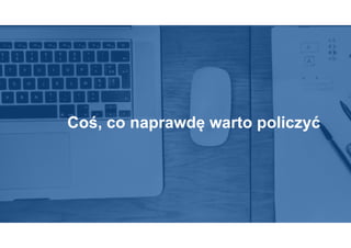 Coś, co naprawdę warto policzyć
 