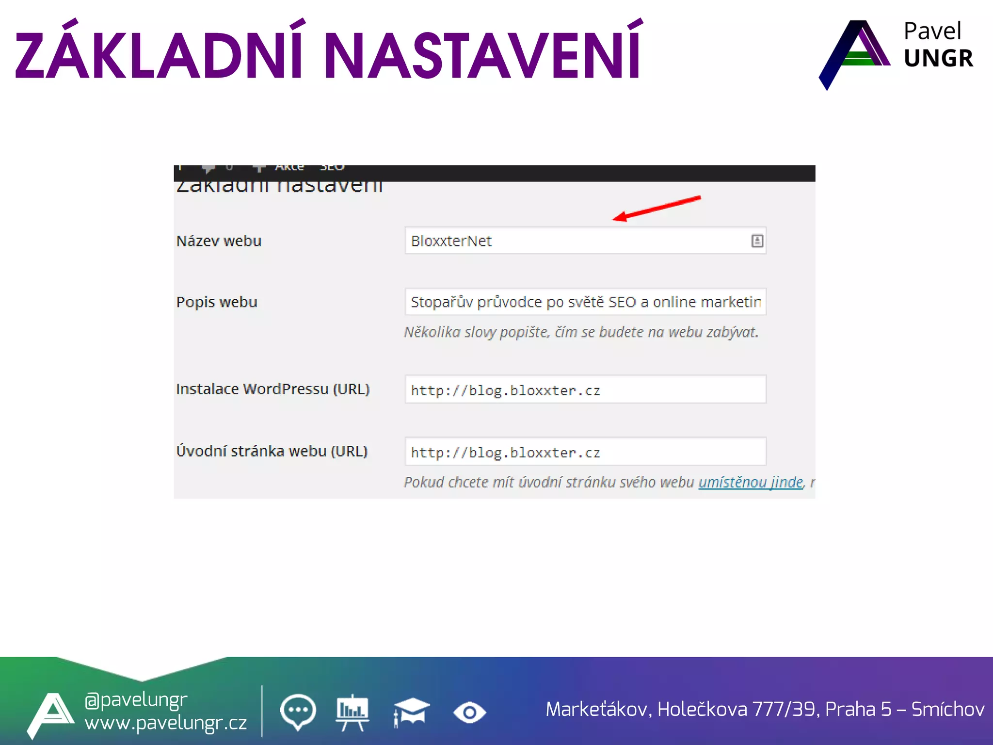 Markeťákov, Holečkova 777/39, Praha 5 – Smíchov
@pavelungr
www.pavelungr.cz
 
