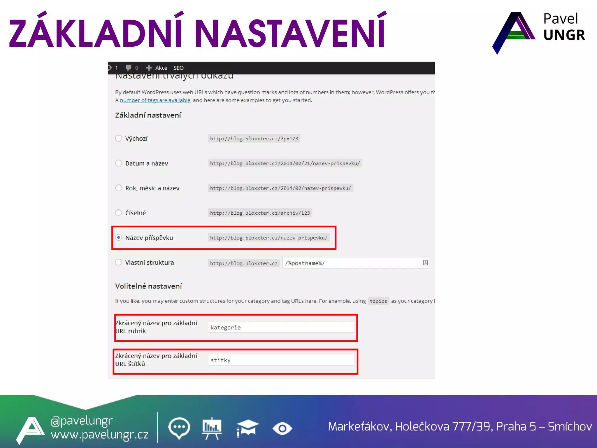 Markeťákov, Holečkova 777/39, Praha 5 – Smíchov
@pavelungr
www.pavelungr.cz
 