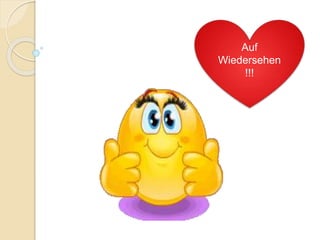 Auf
Wiedersehen
!!!
 