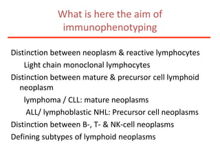 The classification in chronic, accelerated and blast phase is based on a combination of clinical, morphological and genetic findingsCase 579 year old man with absolute lymphocytosisAccidental findingPatient in good general healthClinical findingNo lymphadenopathy