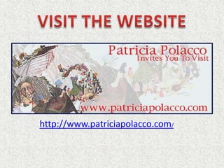 http://www.patriciapolacco.com/
 