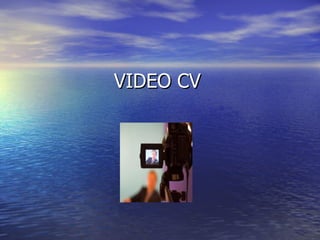 VIDEO CV 