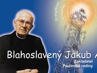 Blahoslavený Jakub Alberione Zakladatel Paulínskérodiny 