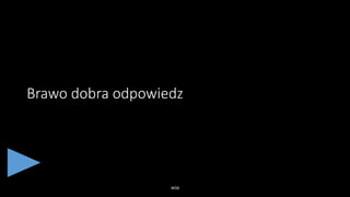 Brawo dobra odpowiedz
WSB
 
