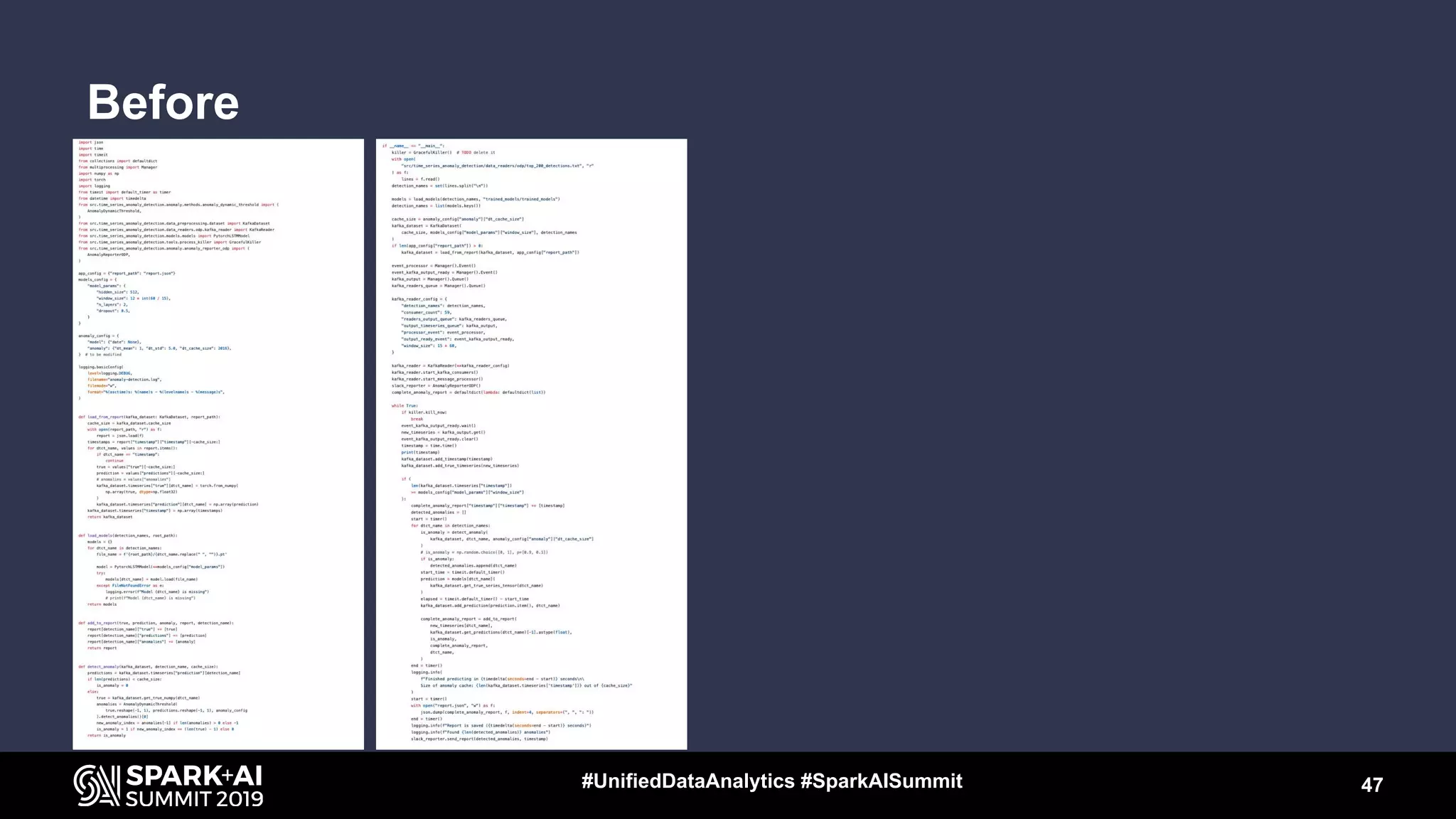 Before
47#UnifiedDataAnalytics #SparkAISummit
 