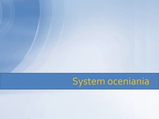 System oceniania
 