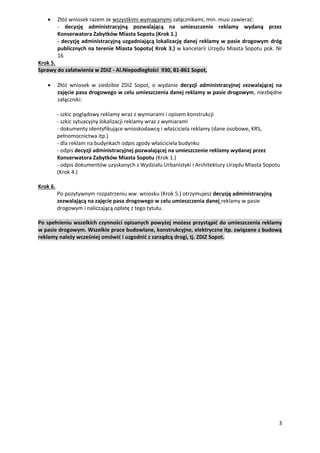 3
 Złóż wniosek razem ze wszystkimi wymaganymi załącznikami, min. musi zawierać:
- decyzję administracyjną pozwalającą na...