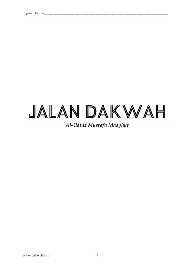 Jalan Dakwah By Al Ustaz Mustafa Masyhur