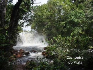 Cachoeira
do Prata
 