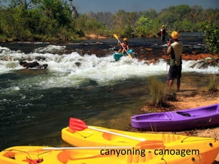 canyoning - canoagem
 