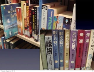 Thursday, September 29, 11   77
 