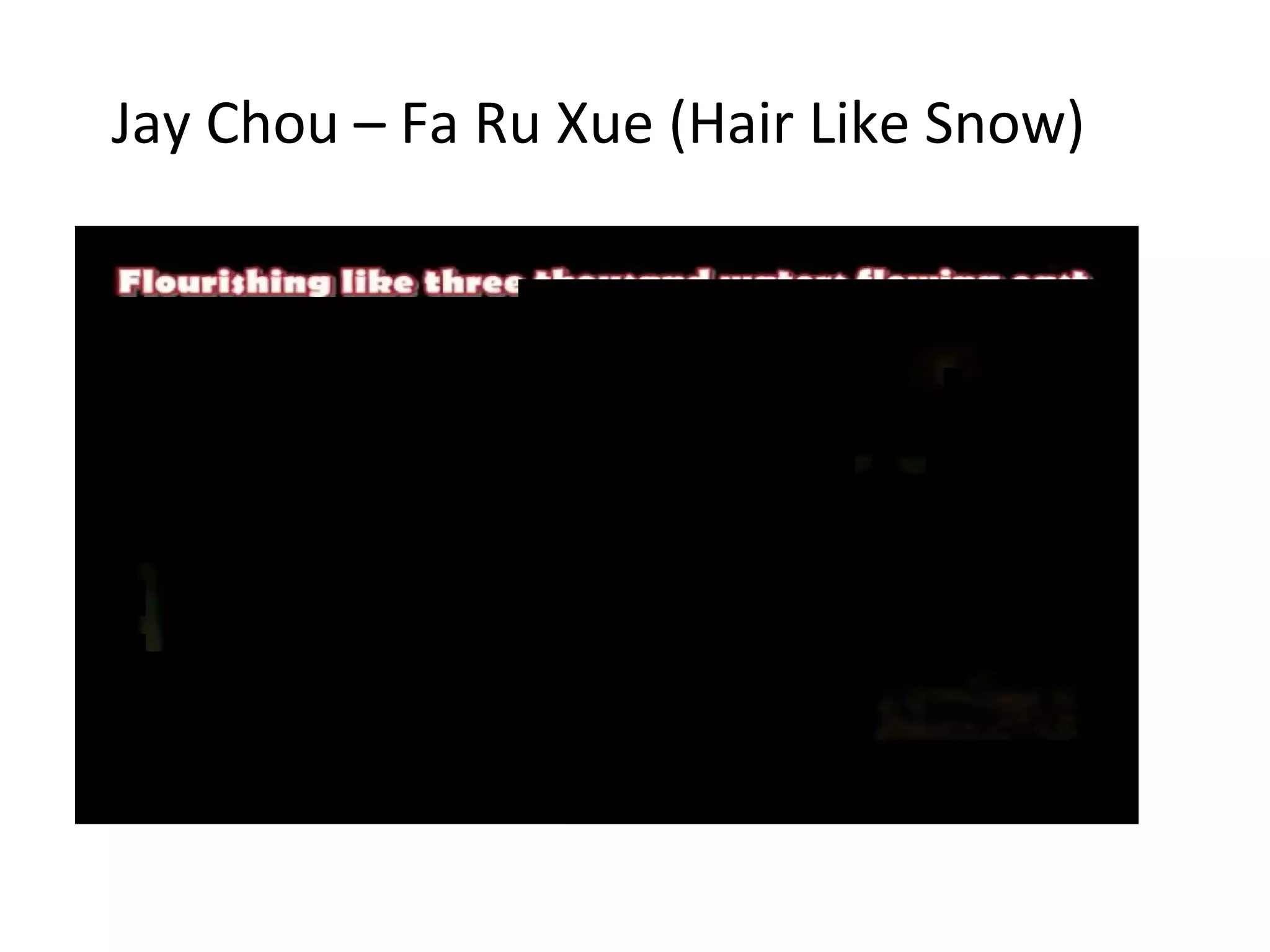 Jay Chou – Fa Ru Xue (Hair Like Snow)

 
