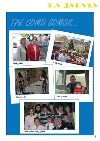 TAL COMO SOMOS...



                                                    En San
Conchi y Emilia                                            Antonio




    Un paseo en bici                                      Paseo en tractor




                  Bodas de Oro de Luisa y Gerardo


                                                                             19
 