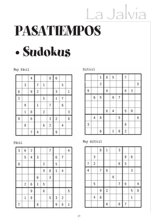 La Jalvia
PASATIEMPOS
• Sudokus




         27
 