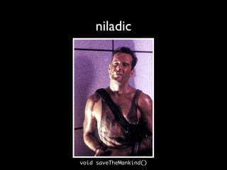 niladic




void saveTheMankind()
 