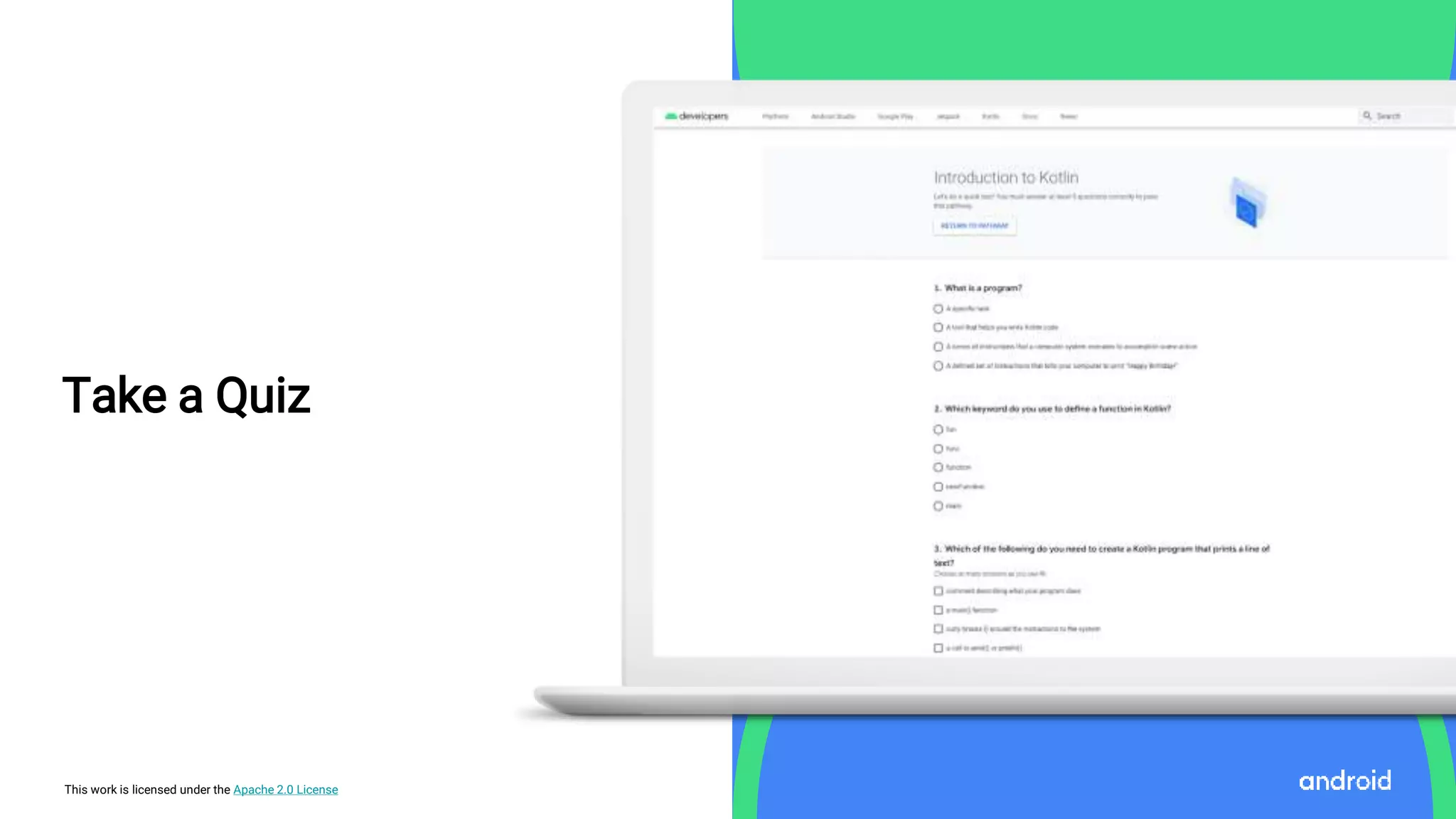 This work is licensed under the Apache 2.0 License
Take a Quiz
 