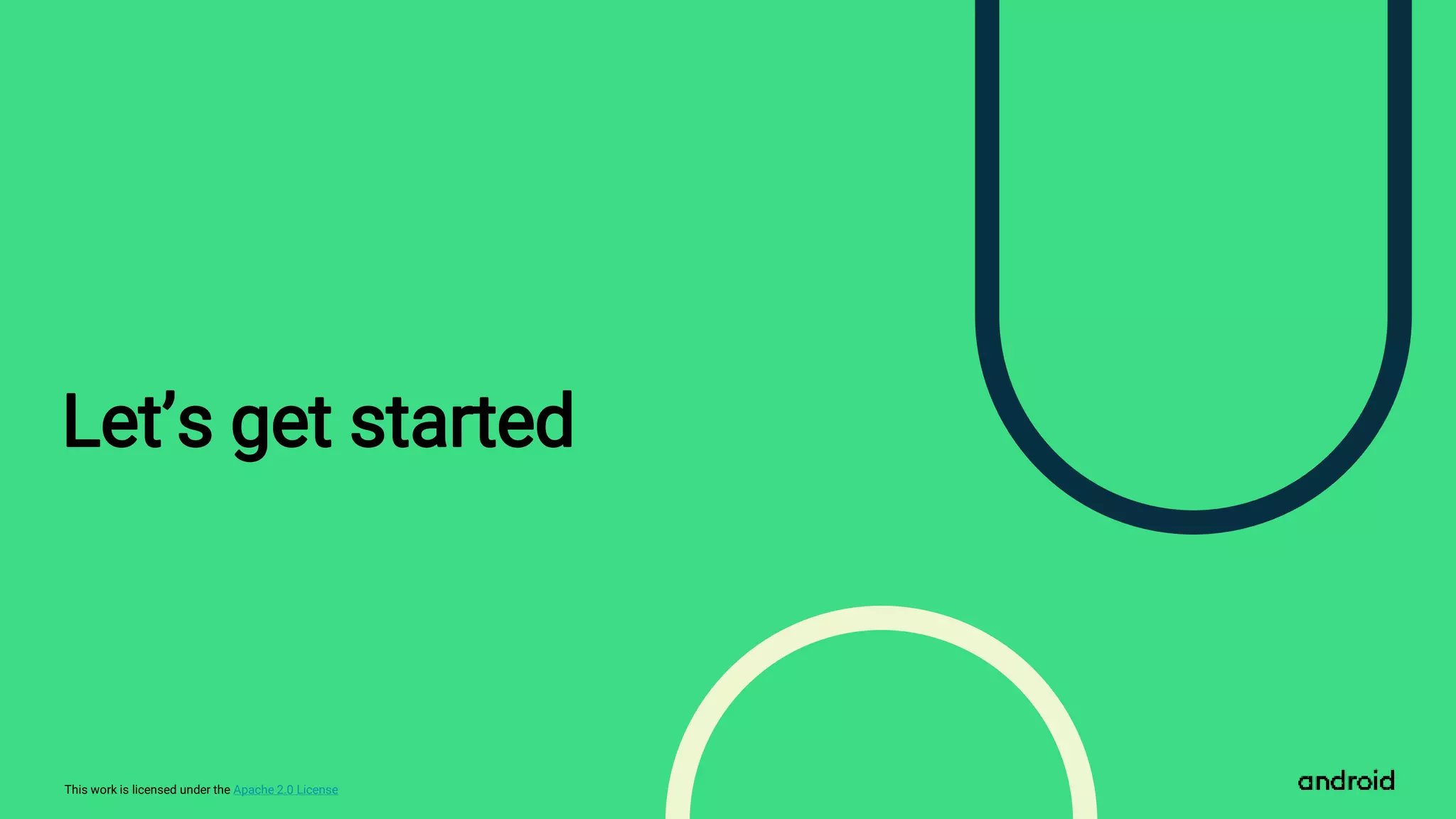 This work is licensed under the Apache 2.0 License
Let’s get started
 