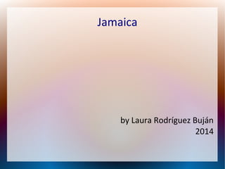 Jamaica

by Laura Rodríguez Buján
2014

 