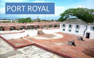 PORT ROYAL

 