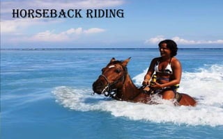 HORSEBACK RIDING

 