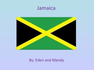 Jamaica




By: Eden and Mandy
 