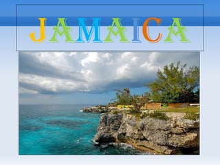 Jamaica
 