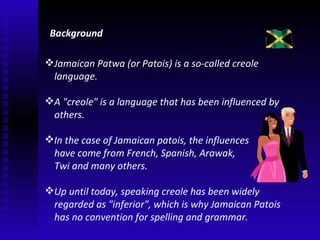 Jamaican creole | PPT