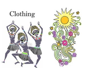 Clothing
 