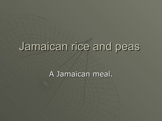 Jamaican rice and peas  A Jamaican meal. 