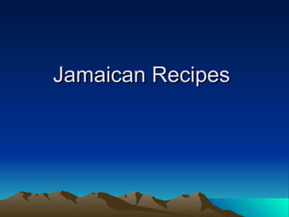 Jamaican Recipes  