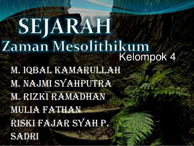 Sejarah - Zaman Mesolithikum (Zaman Batu Tengah)
