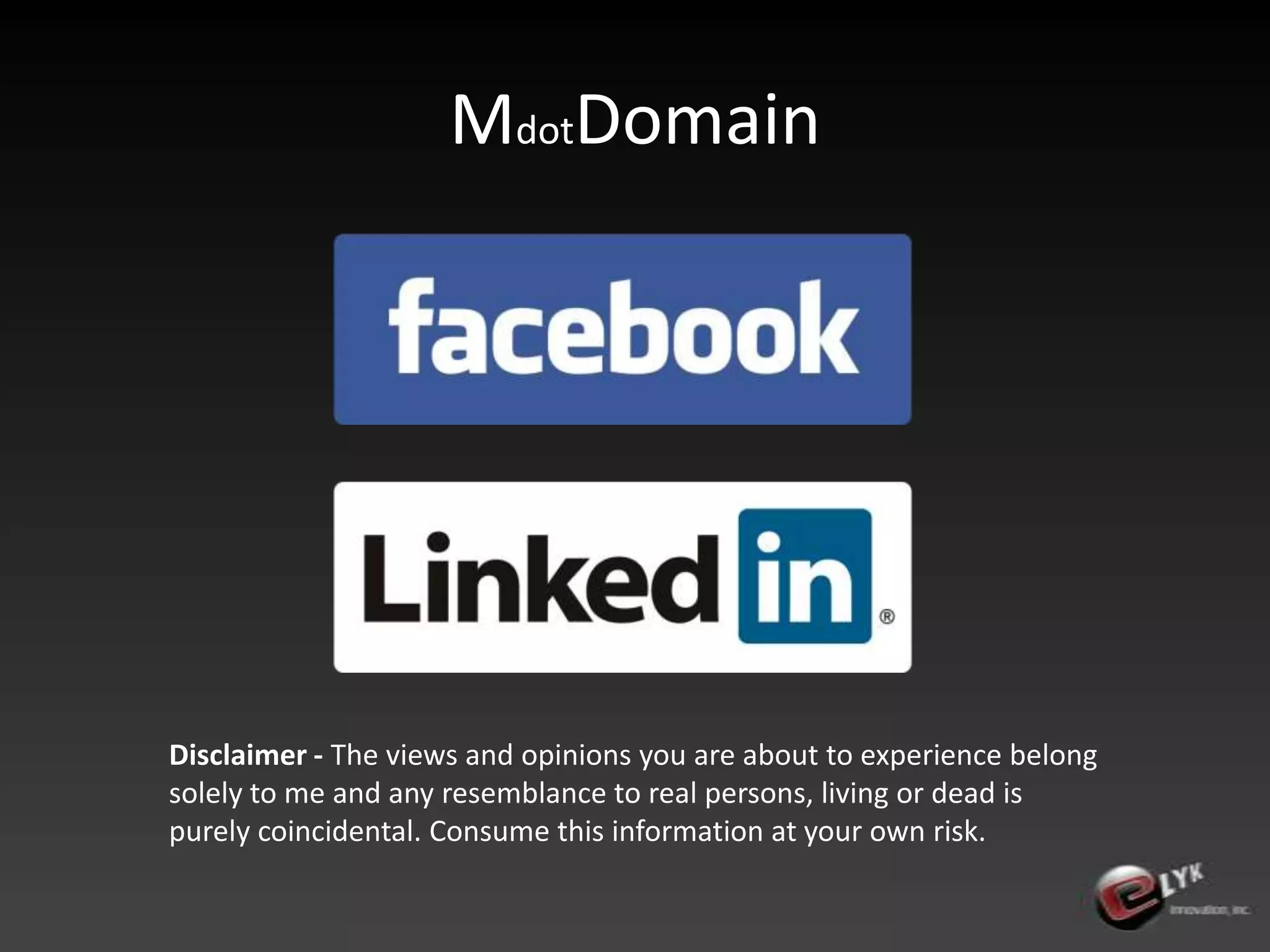 MdotDomainDisclaimer - The views and opinions you are about to experience belong solely to me and any resemblance to real persons, living or dead is purely coincidental. Consume this information at your own risk.