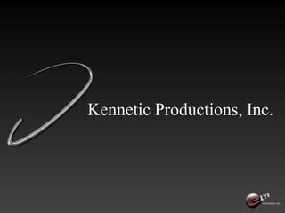 Kennetic Productions, Inc. 