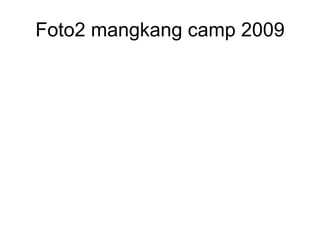 Foto2 mangkang camp 2009 