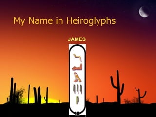 My Name in Heiroglyphs JAMES 