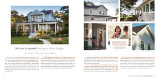 Be true to yourself and your home design.
IT’S TIME TO ELEVATE YOUR HOME
We know this journey feels like a huge undertaking, but
we promise it’s easier than it seems. When picking the siding
style for your home, there are a few things to keep in mind:
1. Authentic design doesn’t mean sticking with the status
quo. Your home’s exterior style should be a combination
of the best of the past with something that’s also timeless
for the future. Suit your lifestyle with siding materials and
designs that reflect how you really live. Your home should
brighten your every day with a sense of pride at what you’ve
accomplished.
2. Look beyond the surface of the siding to see if the
material is designed to withstand the rigors of the climate
where you live. While other sidings take a one-size-fits-all
approach, only James Hardie®
siding and trim are specifically
engineered to stand up to the climate where they are used.The
unique formulation of our fiber cement siding makes it a better
all-around performer than wood-based or vinyl siding, delivering
superior resistance to weather, fire and damage from pests.
3. When considering the cost of siding, take the long view.
High-performance fiber cement siding can help you spend less
time and money maintaining your home. You’re putting a lot
of work into this home, and you want to make sure your efforts
last for many years to come.
4. Once you’ve found your siding style, browse the
ColorPlus®
Technology finish collection to find colors that
complement your home’s setting and your personality.
No other siding brand matches our combination of styles,
textures and color finishes to capture the design you desire.
5. The last step to your design process is to pick out the
finishing details that really differentiate your home and
make it yours. The trim, mouldings, soffit and fascia will
complete your home’s exterior, giving your home instant
curb appeal. When you select a James Hardie Complete
Exterior™
, the accent pieces work together to complement
the siding in both style and performance. All backed by
exceptional warranties from a single manufacturer.
Explore more exceptional design ideas at jameshardie.com/design
4 5
HardieShingle®
Siding Straight Edge Panel Light Mist
HardieTrim®
Boards Arctic White
© 2013-2015 Scripps Networks, LLC. Used with permission; All rights reserved.
“As we started looking at the house, we
thought well maybe we should re-side it.
Now I think it reflects more what’s on the
inside of our house. It looks like a different
house—It looks like a new house.”
Lisa and Mike H. used James Hardie
products to re-side their home.
 