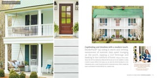 “James Hardie siding was really able to provide
the aesthetic I was going for. Now our home
looks back to its original, ‘Gone with the Wind’
farmhouse look and feel.”
Holly W. used James Hardie products to
re-side her 1800s-era farmhouse.
Captivating and timeless with a modern touch.
HardiePlank®
lap siding is warm and inviting,
reminiscent of summer days spent lounging
on the porch, sipping a cool beverage and
basking in the comforts of home. Wrap your home in clean,
classic lines with low maintenance siding that fits the way you live now. Available in a variety
of widths to capture different home styles, you can select the smooth lap siding for a more
contemporary style, or enjoy the genuine warmth of wood grain texture. Select a beaded lap
board to add detailed horizontal definition for a signature look.
See examples of our design versatility at jameshardie.com/gallery 9
8
HardiePlank®
Lap Siding Select Cedarmill©
Arctic White
HardieTrim®
Boards Arctic White
© Annie Schlechter
As Seen in Country Living Magazine
 