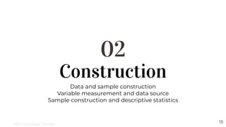 Construction
02
Data and sample construction
Variable measurement and data source
Sample construction and descriptive stat...