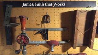 James: Faith that Works
 