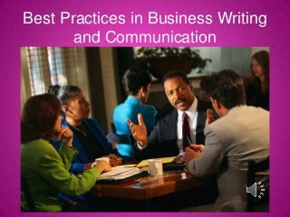 Best Practices in Business Writing
and Communication

 
