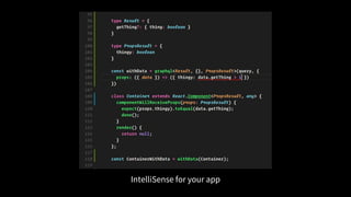 IntelliSense for your app
 