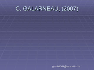 C. GALARNEAU, (2007) [email_address] 