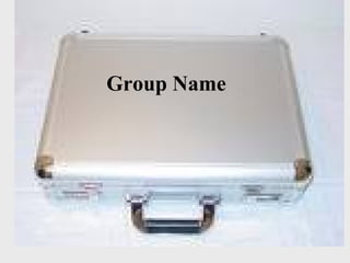 Group Name
 