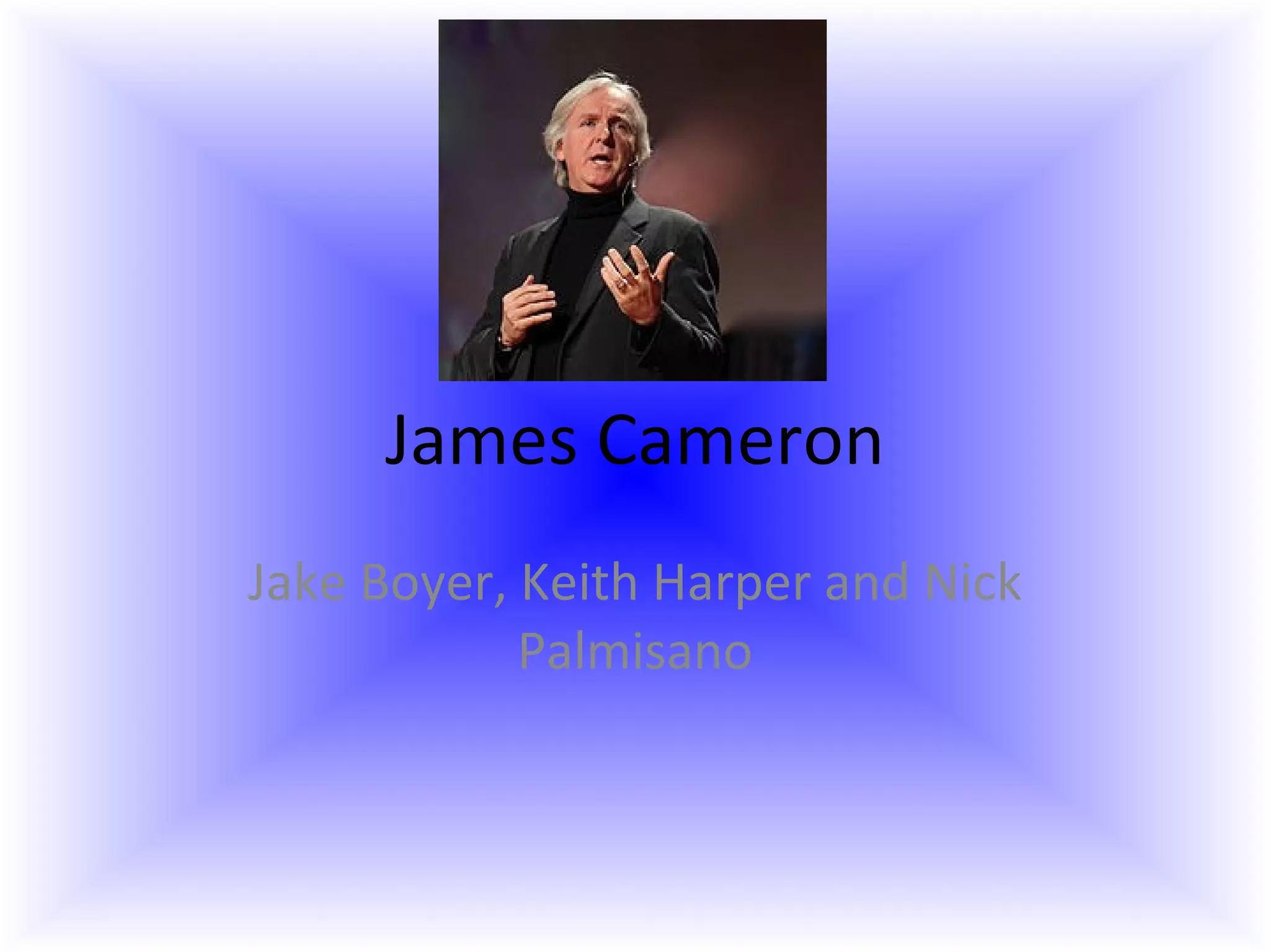James cameron | PPT James cameron | PPT